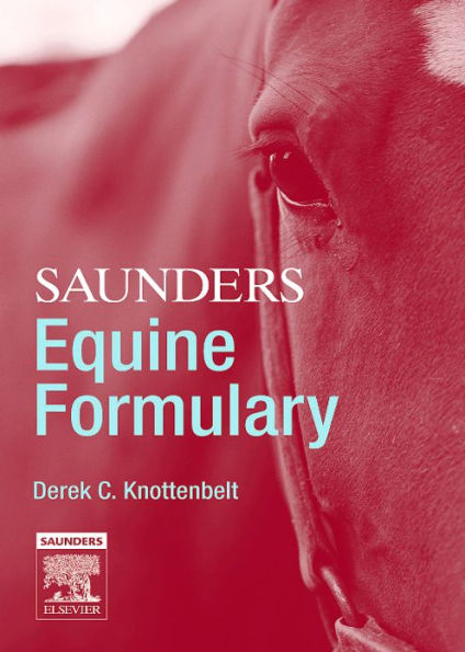 Saunders Equine Formulary E-Book: Saunders Equine Formulary E-Book