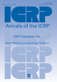 Title: ICRP Publication 110: Adult Reference Computational Phantoms / Edition 1, Author: ICRP