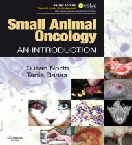 Title: Small Animal Oncology E-Book: Small Animal Oncology E-Book, Author: Susan M. North BSc(Hons)