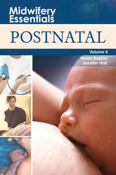 Midwifery Essentials: Postnatal E-Book: Midwifery Essentials: Postnatal E-Book