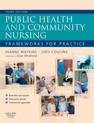 Title: Public Health and Community Nursing: Frameworks for practice, Author: Dianne Watkins MSc