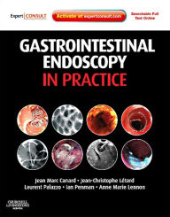 Title: Gastrointestinal Endoscopy in Practice E-Book: Expert Consult: Online and Print, Author: Jean Marc Canard