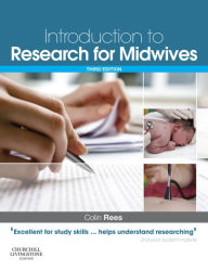 Title: An Introduction to Research for Midwives: An Introduction to Research for Midwives, Author: Colin Rees BSc(Econ)