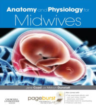 Title: Anatomy and Physiology for Midwives E-Book: Anatomy and Physiology for Midwives E-Book, Author: Jane Coad BSc PhD PGCEA