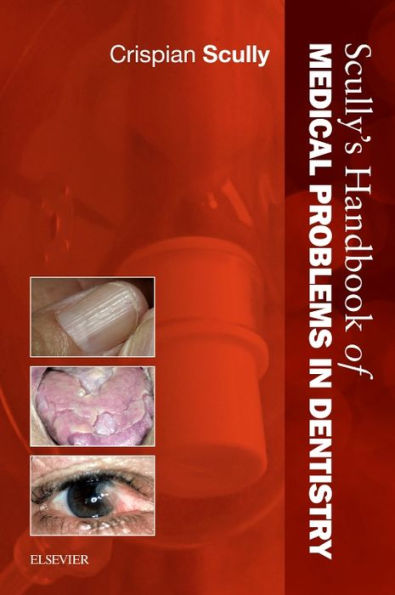 Scully's Handbook of Medical Problems in Dentistry