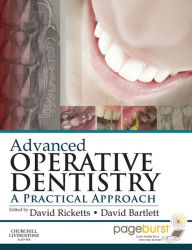 Title: Advanced Operative Dentistry E-Book: A Practical Approach, Author: David Ricketts BDS Hons