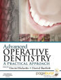 Advanced Operative Dentistry E-Book: A Practical Approach