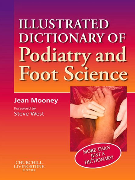 Illustrated Dictionary of Podiatry and Foot Science E-Book: Illustrated Dictionary of Podiatry and Foot Science E-Book