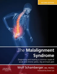 Title: The Malalignment Syndrome: Implications for Medicine and Sport, Author: Wolf Schamberger