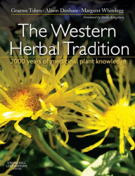 Title: The Western Herbal Tradition E-Book: The Western Herbal Tradition E-Book, Author: Graeme Tobyn BA FHEA FNIMH