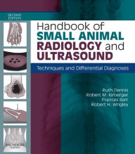 Title: Handbook of Small Animal Radiological Differential Diagnosis E-Book: Handbook of Small Animal Radiological Differential Diagnosis E-Book, Author: Ruth Dennis MA