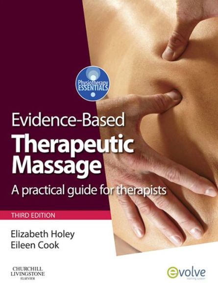 Evidence-based Therapeutic Massage: A Practical Guide for Therapists