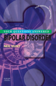 Title: Bipolar Disorder E-book: Your Questions Answered, Author: Neil Hunt