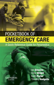 Title: Pocketbook of Emergency Care E-Book: Pocketbook of Emergency Care E-Book, Author: Ian Greaves QHS
