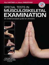Title: Special Tests in Musculoskeletal Examination E-Book: Special Tests in Musculoskeletal Examination E-Book, Author: Paul Hattam MSc MCSP FSOM