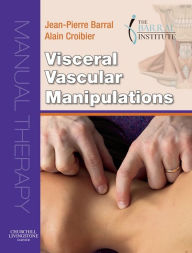 Title: Visceral Vascular Manipulations E-Book: Visceral Vascular Manipulations E-Book, Author: Jean-Pierre Barral DO (UK)