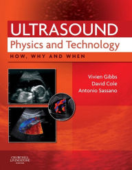 Title: Ultrasound Physics and Technology: How, Why and When, Author: Vivien Gibbs DCR