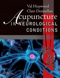 Title: Acupuncture in Neurological Conditions, Author: Val Hopwood PhD