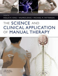 Title: The Science and Clinical Application of Manual Therapy, Author: Hollis H. King DO PhD