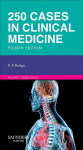 Title: 250 Cases in Clinical Medicine E-Book, Author: Ragavendra R. Baliga