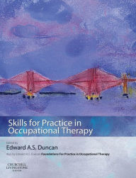 Title: Skills for Practice in Occupational Therapy, Author: Edward A. S. Duncan PhD