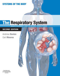 Title: The Respiratory System: Basic science and clinical conditions, Author: Andrew Davies PhD DSc