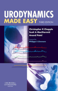 Title: Urodynamics Made Easy E-Book, Author: Christopher R. Chapple