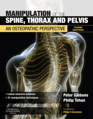 Title: Manipulation of the Spine, Thorax and Pelvis E-Book: Manipulation of the Spine, Thorax and Pelvis E-Book, Author: Peter Gibbons MB