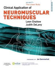 Title: Clinical Application of Neuromuscular Techniques, Volume 2 E-Book: Clinical Application of Neuromuscular Techniques, Volume 2 E-Book, Author: Leon Chaitow ND