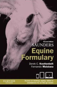 Title: Saunders Equine Formulary / Edition 2, Author: Derek C. Knottenbelt OBE  BVM&S  DVM&S  Dip ECEIM  MRCVS