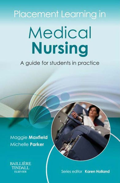 Placement Learning in Medical Nursing E-Book: Placement Learning in Medical Nursing E-Book