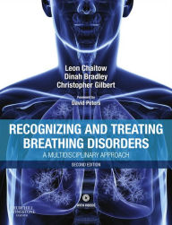 Title: Recognizing and Treating Breathing Disorders: A Multidisciplinary Approach, Author: Christopher Gilbert PhD