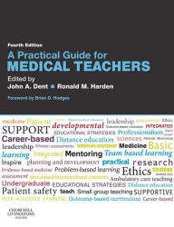 Title: A Practical Guide for Medical Teachers E-Book, Author: John Dent