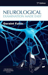 Title: Neurological Examination Made Easy E-Book, Author: Geraint Fuller