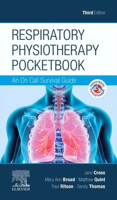 Respiratory Physiotherapy Pocketbook: An On Call Survival Guide