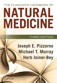 Title: The Clinician's Handbook of Natural Medicine E-Book: The Clinician's Handbook of Natural Medicine E-Book, Author: Joseph E. Pizzorno ND