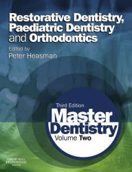 Title: Master Dentistry E-Book: Master Dentistry E-Book, Author: Peter Heasman BDS  MDS  FDSRCPS  PhD  DRDRCS