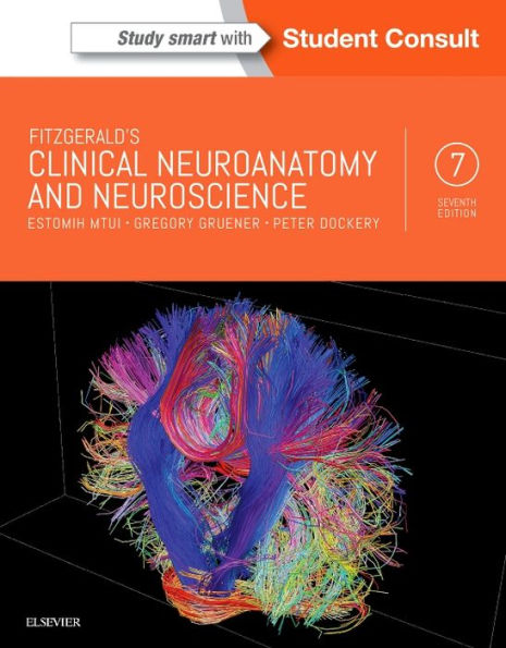 Fitzgerald's Clinical Neuroanatomy and Neuroscience / Edition 7