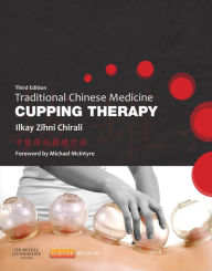 Title: Traditional Chinese Medicine Cupping Therapy - E-Book: Traditional Chinese Medicine Cupping Therapy - E-Book, Author: Ilkay Z. Chirali MBAcC  RCHM