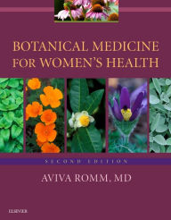 Title: Botanical Medicine for Women's Health / Edition 2, Author: Aviva Romm CPM