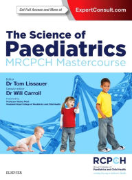 Free and downloadable books The Science of Paediatrics: MRCPCH Mastercourse