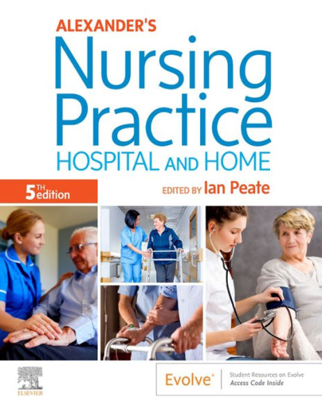 Alexander's Nursing Practice E-Book: Alexander's Nursing Practice E-Book