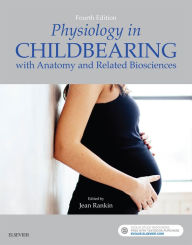 Title: Physiology in Childbearing E-Book: With Anatomy and Related Biosciences, Author: Jean Rankin BSc(Hons) MSc PhD PGCE RN RMRGN RSCN