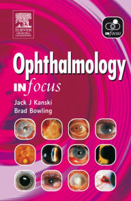 Title: Ophthalmology In Focus, Author: Jack J. Kanski MD