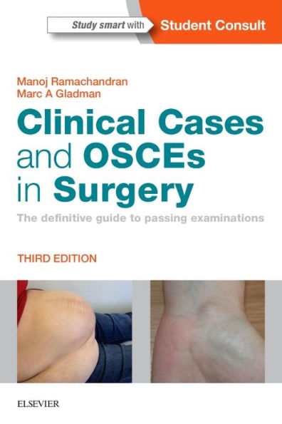Clinical Cases and OSCEs in Surgery: The definitive guide to passing examinations