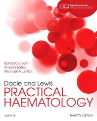 Title: Dacie and Lewis Practical Haematology / Edition 12, Author: Barbara J. Bain FRACP