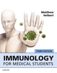 Title: Immunology for Medical Students: Immunology for Medical Students E-Book, Author: Matthew Helbert MBChB,FRCP