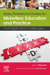 Title: Myles Professional Studies for Midwifery Education and Practice: Concepts and Challenges, Author: Jayne E. Marshall FRCM