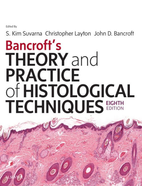 Bancroft's Theory and Practice of Histological Techniques