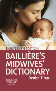Title: Bailliere's Midwives' Dictionary E-Book, Author: Denise Tiran HonDUniv